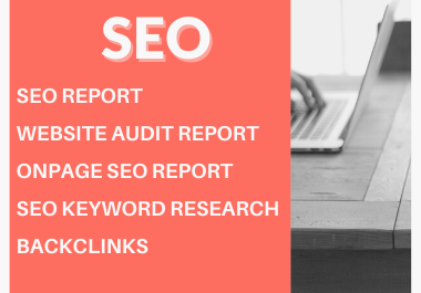 i will do SEO services like Keyword research, Seo report of website, backlinks