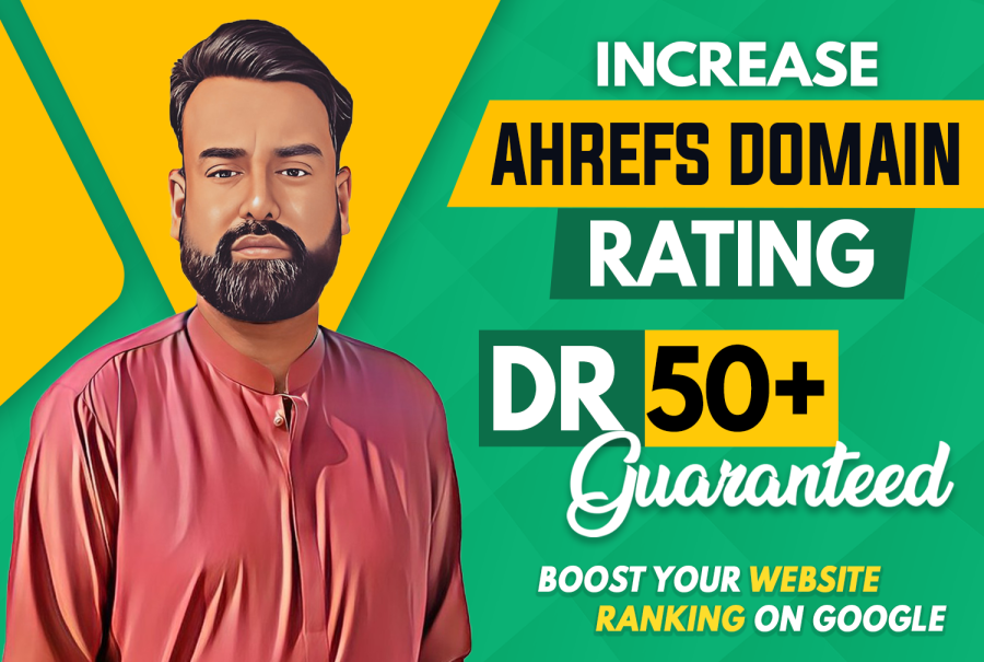 increase ahrefs domain rating ahrefs DR 50 plus 