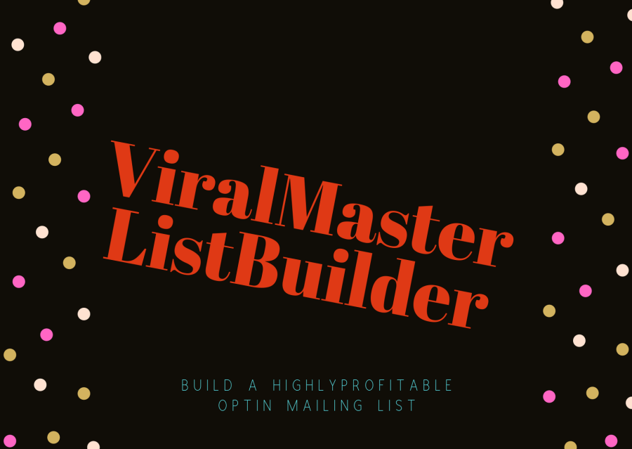 ViralMasterListBuilder,Build a highly profitable optin mailing list