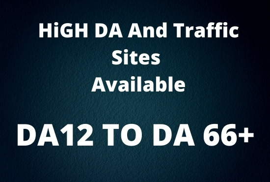 I will do guest posts on high DA,DR and high traffic websites 