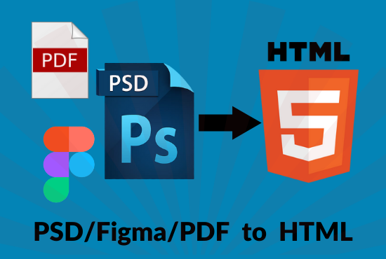 I will convert PSD to HTML, PDF to HTML with responsive