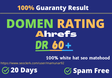 I will Confirm an increased domain rating DR of 60+ in 20 days About This Gig: