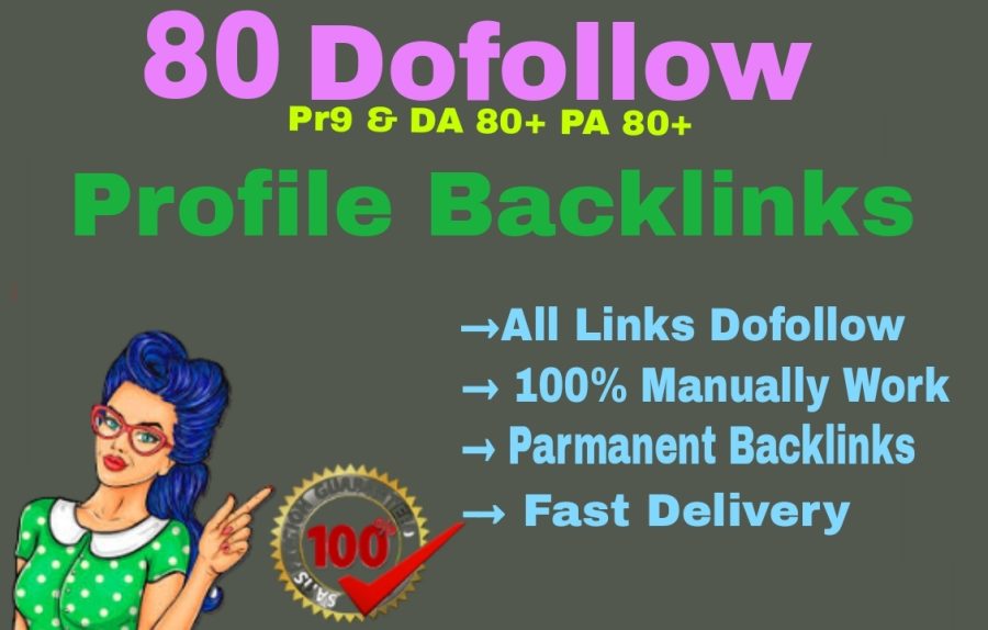 I Will Create Manually 80 High DA/PA Full Dofollow Profile Backlinks