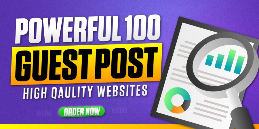 100 High-Authority Guest Posts | DR 70+ Websites | Powerful SEO Backlinks