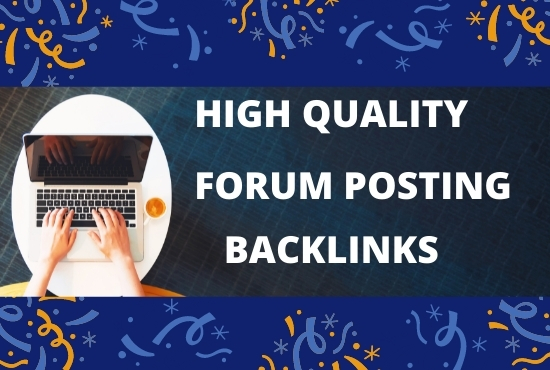 I will provide forum posting backlinks of high authority SEO
