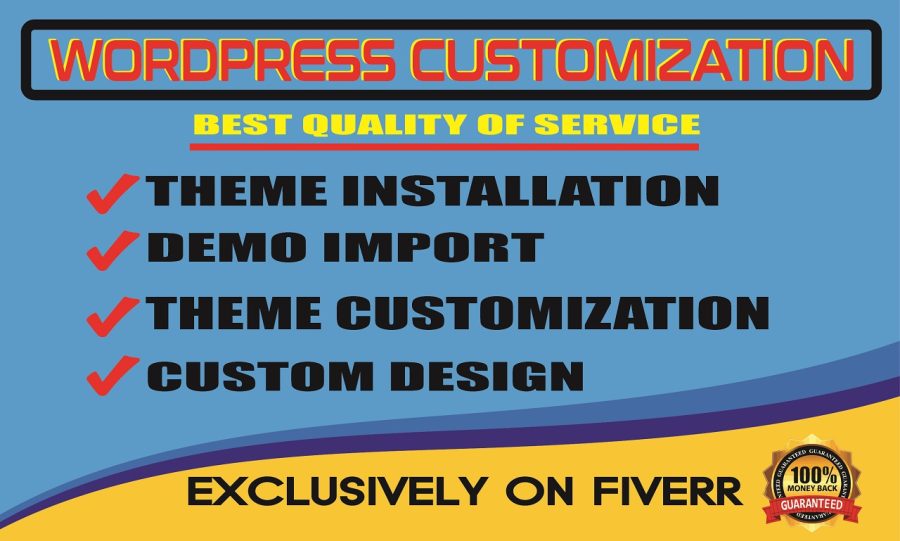I will install wordpress, customize wordpress theme and demo import