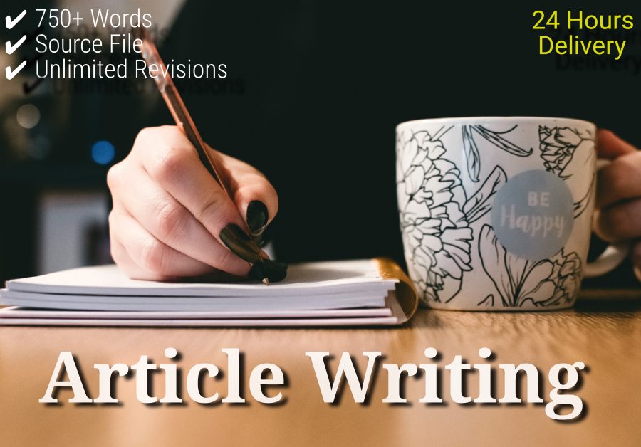 750+ words high quality article writing