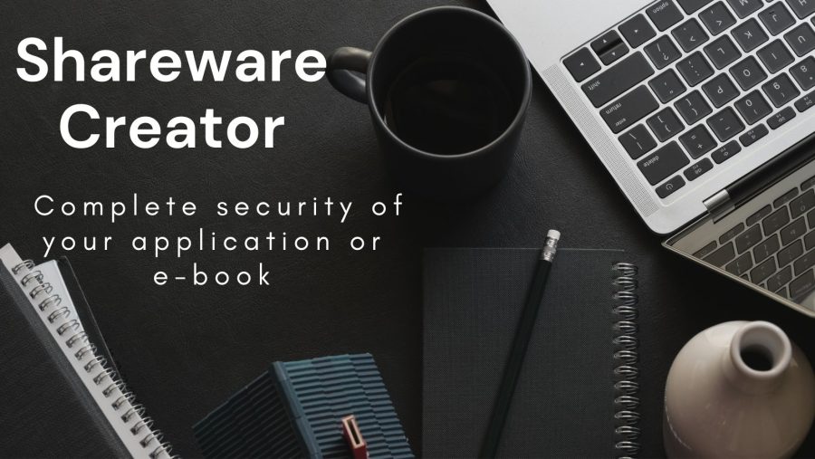 Shareware Creator - Complete security of your application or e-book