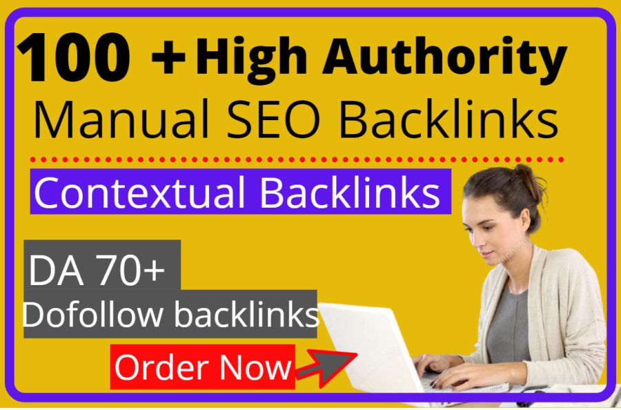 100 high quality da 70 plus dofollow contextual SEO backlinks
