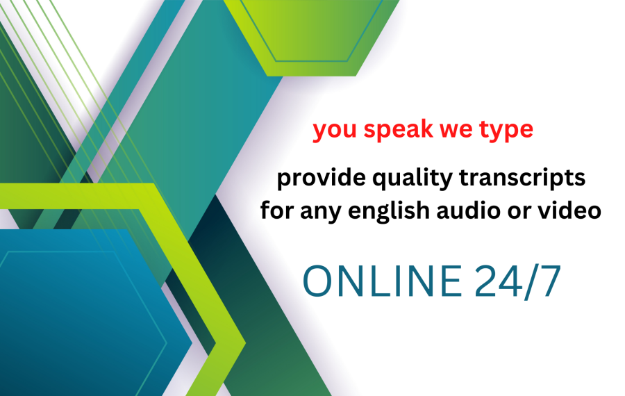 I will Audio/Video Transcription 