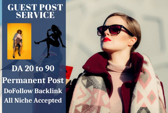 I will do High DA, High Quality Guest Posting on High Authority Fashion Sites