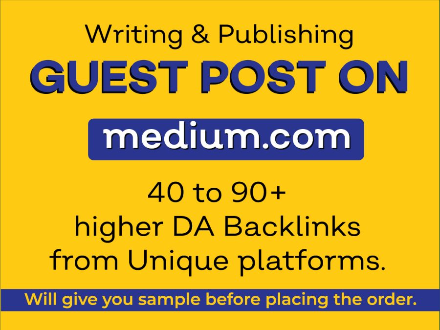 Strong 40 to 90+ DA backlinks by publishing content on Medium.com and relevant platform