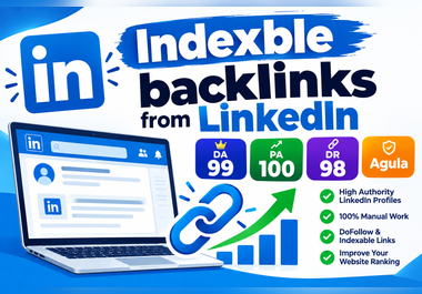 I will build high quality Guest Post LinkedIn Indexable backlinks