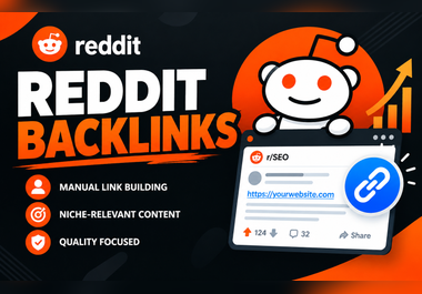 I will build Indexable relevant Reddit backlinks DA97 with natural content