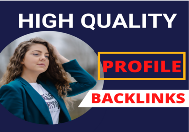 I Will Provide 70 High Authority Profile Backlinks For Your Website Ranking 