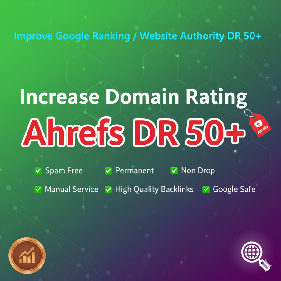 Premium Ahrefs DR 50+ Domain Rating Increase