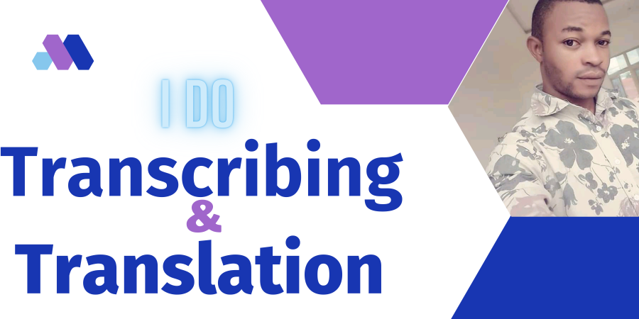 Translator and Transcriber, I can translate any language and I transcribe videos and Audios