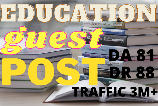 Publish education guest post ,education blog post guest post