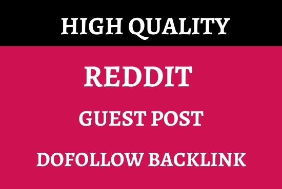 I will provide High Quality 80 Backlinks from the Reddit guest post for ranking your website