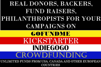 Do Real fundraising promotion, Kickstarter, Gofundme, Indiegogo, Crowdfunding Campaign promotion