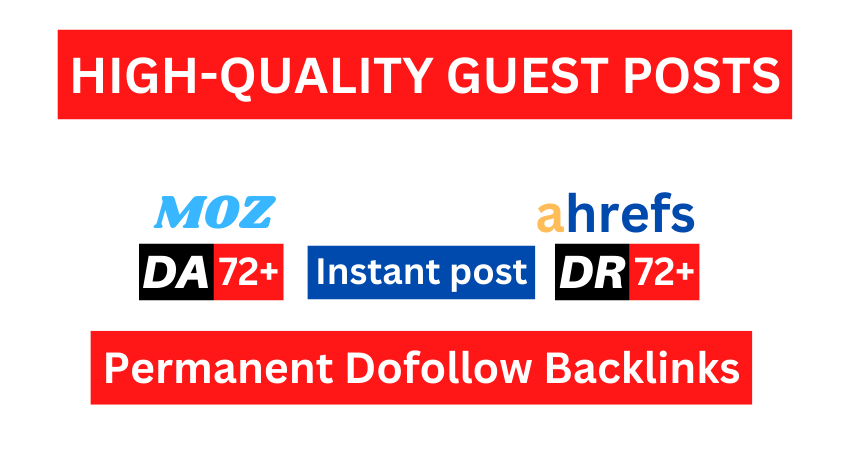 I will publish Manually Do 72+ High DA / DR and Guest posts on the High Authority Website