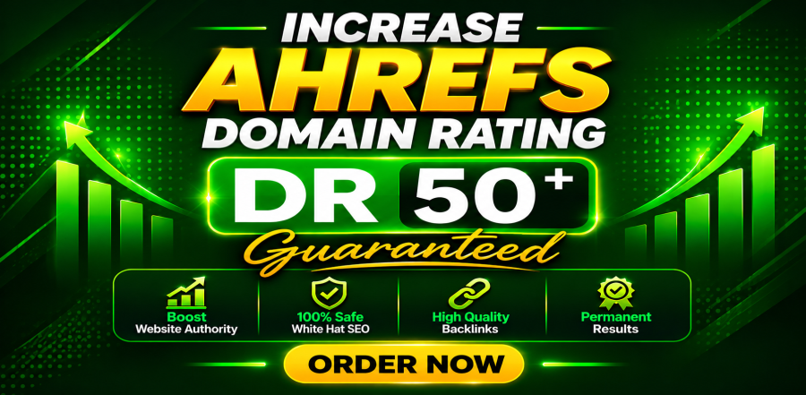 I Will Increase Your Ahrefs DR 50+ Domain Rating