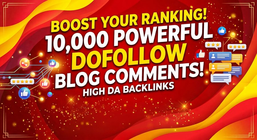 GET 10,000 Powerful Dofollow Blog Comments &ndash; High DA Backlinks