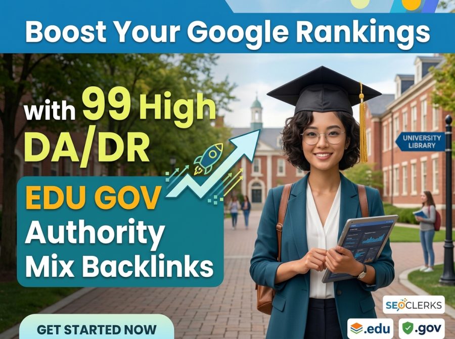 Boost Your Google Rankings with 99 High DA/DR EDU GOV Authority Mix Backlinks