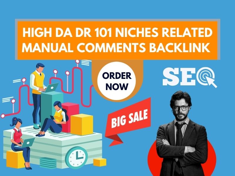 I will built 101 niches related manual comments backlinks on high DA DR websites