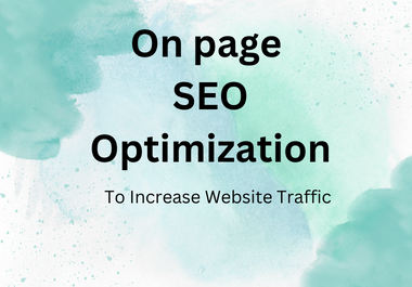 To increase website organic traffic, I will perform on-page SEO optimization