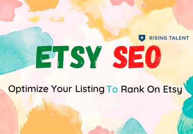 Etsy SEO Expert, Etsy Consultant, Etsy Store Setup, Etsy Product Listing, Data Entry, Photo Editing