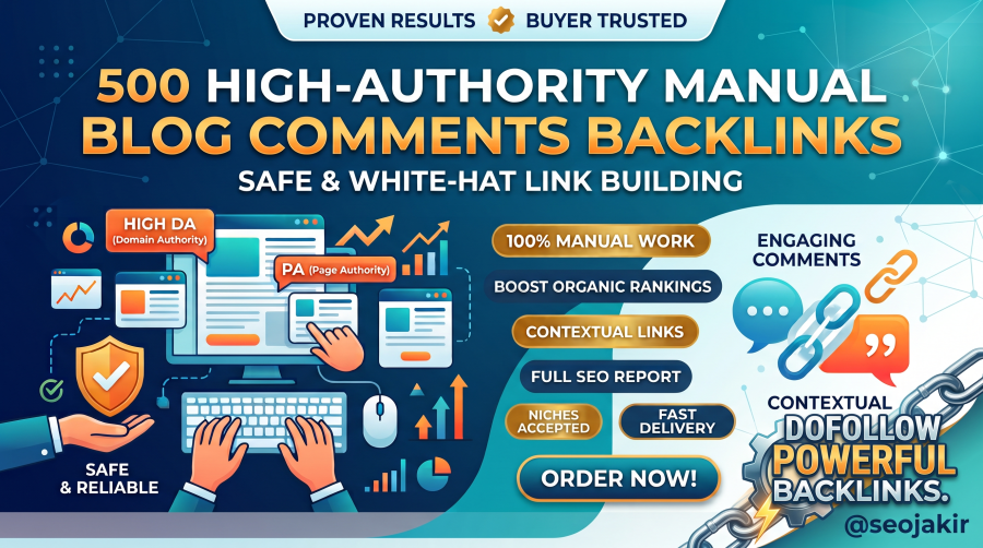500 High-Authority Manual Blog Comments Backlinks Safe & White-Hat Link Building