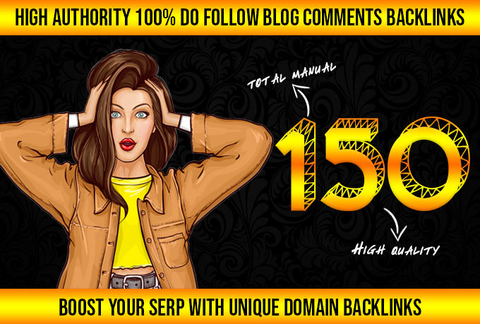 Build 150 High Quality Backlinks using Blog Comments 