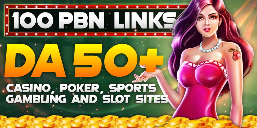 Create 100 PBN Backlinks Work With High Da 50 Plus And Accept Casino, Poker And Gambling 