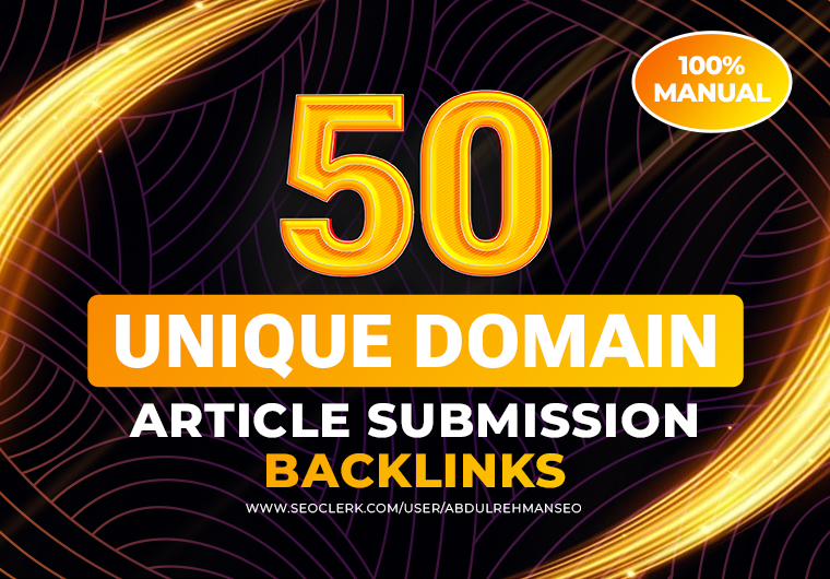 50 Unique Domain Article Submission Backlinks