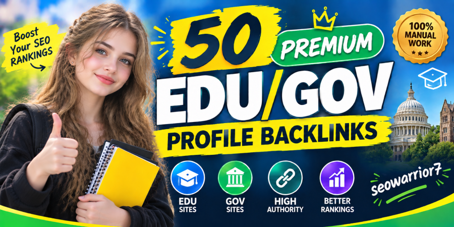Unique 50 EDU/GOV Profile Backlinks High DA/DR, 100% Manual & White Hat SEO