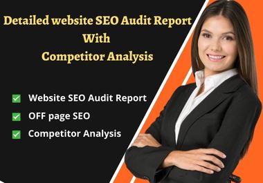 website seo audit and provide detailed audit report with competitor analysis 
