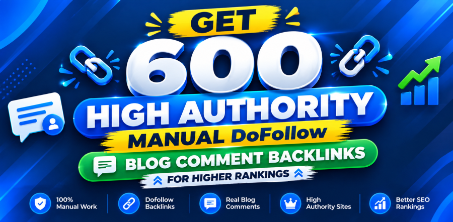 Get 600 High Authority Manual DoFollow Blog Comment Backlinks For Higher Rankings