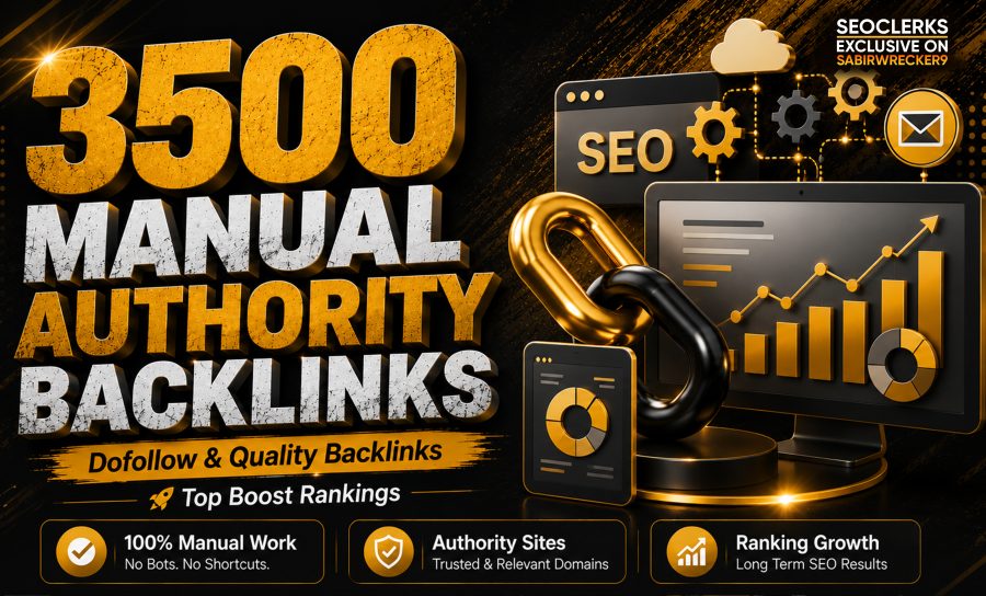 Get 3500 Manual High Authority DoFollow SEO Backlinks to Boost Google Rankings