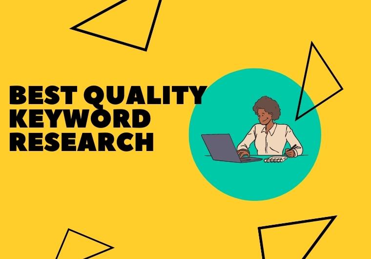  I will do best quality keyword Research