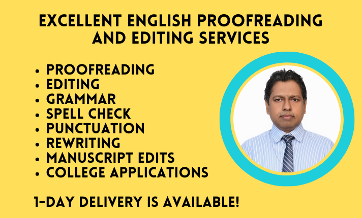 I will edit, proofread, copyedit, spell check, or rewrite anything written in English, proofreading