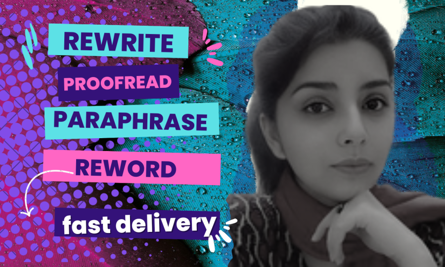 I will edit, paraphrase, proofread, rewrite, rephrase your content