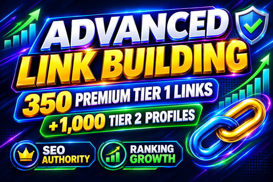 Advanced Link Building Service &ndash; 350 Premium Tier 1 Links + 1,000 Tier 2 Profiles