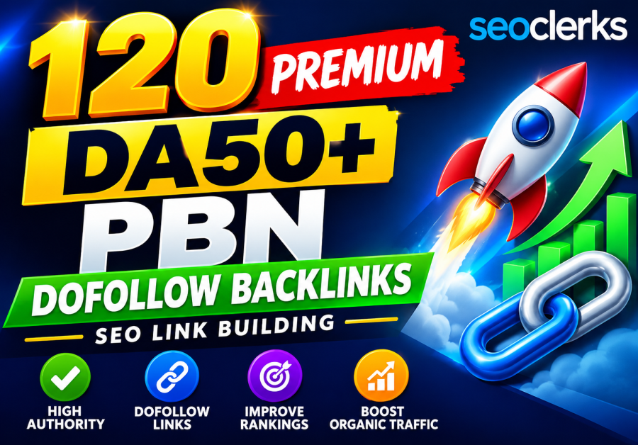 120 Premium DA50+ PBN Dofollow Backlinks | SEO Link Building