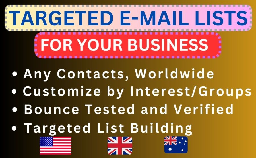 I will provide a list of targeted emails for your business