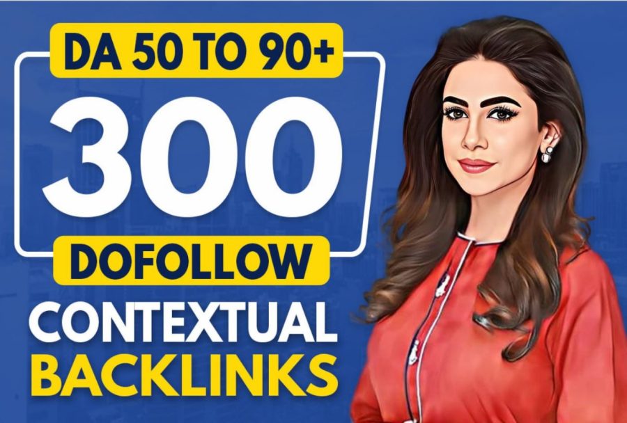 Premium DA50+ Handpicked & Manual 300+ Backlinks from Contextual Dofollow link DA 50 to 90
