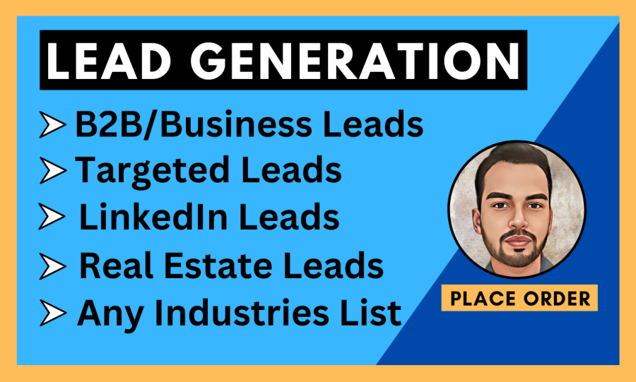 I will do b2b lead generation, business leads, linkedin leads, real estate leads