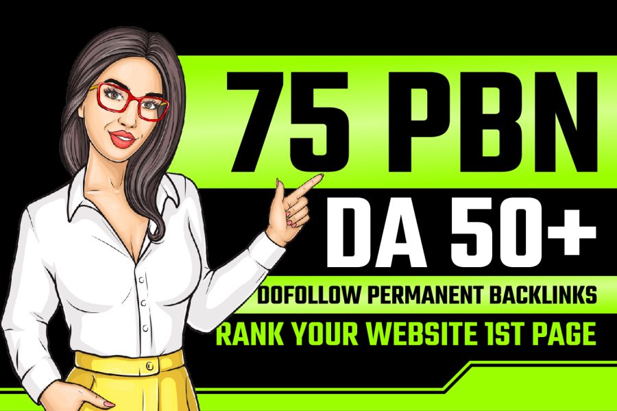 75 PBN DA 50+ and High Authority, DoFollow, Permanent Backlinks