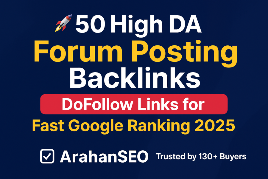 50 High DA Forum Posting Backlinks DoFollow Links for Fast Google Ranking 2026