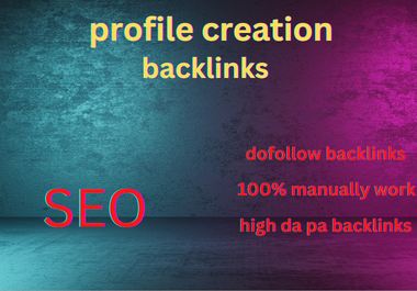  I will do 100 top social profile creation and media backlinks for profile setup